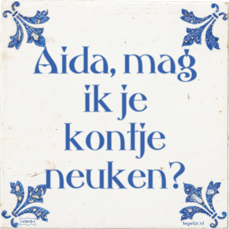 Aida, mag ik je kontje neuken? - Online tegeltjes bakken