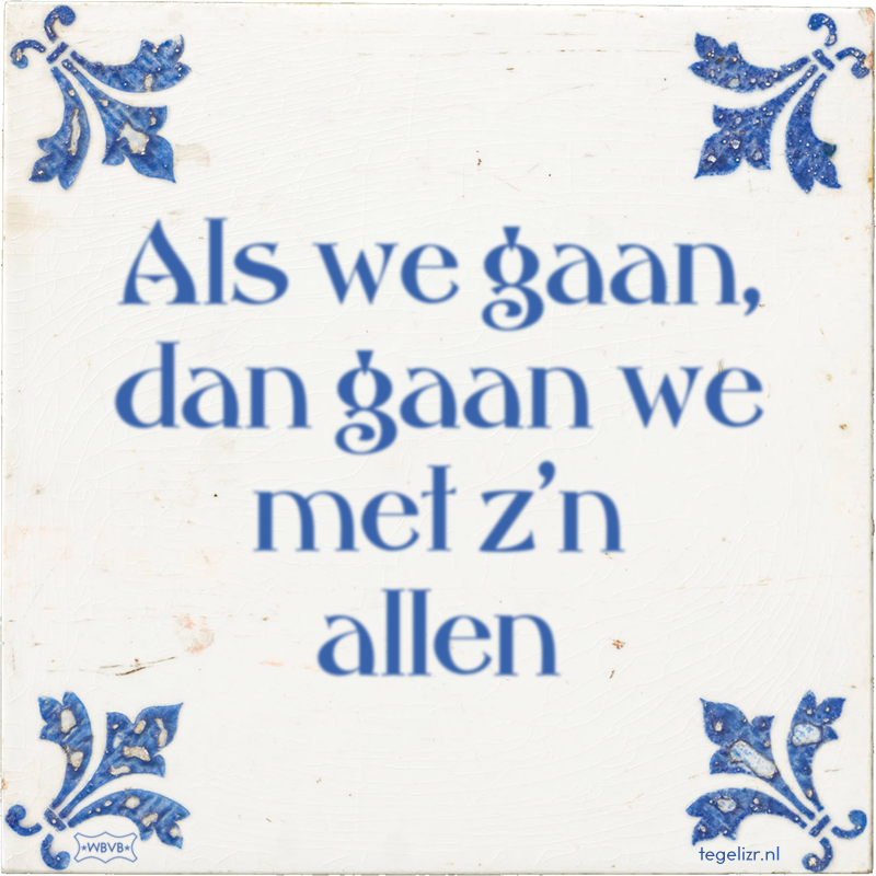 Als we gaan, dan gaan we met z'n allen - Online tegeltjes bakken