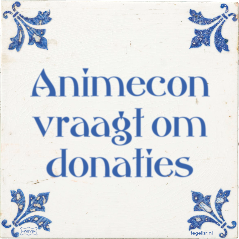 Animecon vraagt om donaties - Online tegeltjes bakken