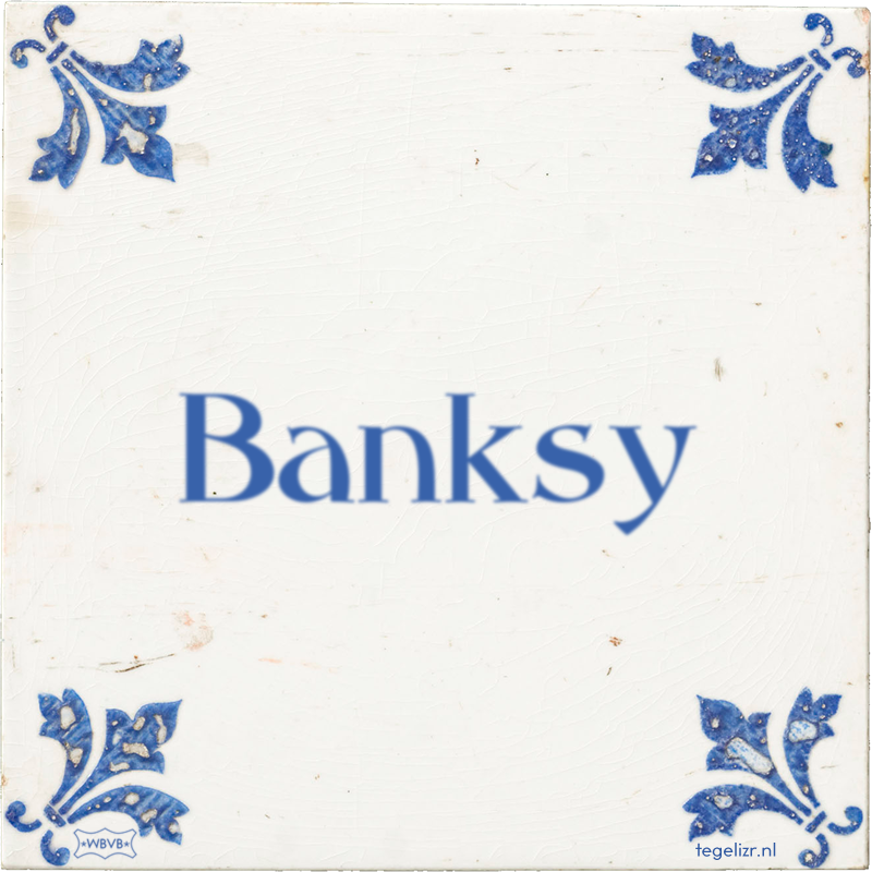 Banksy - Online tegeltjes bakken