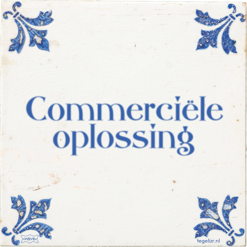 Commerciële oplossing - Online tegeltjes bakken