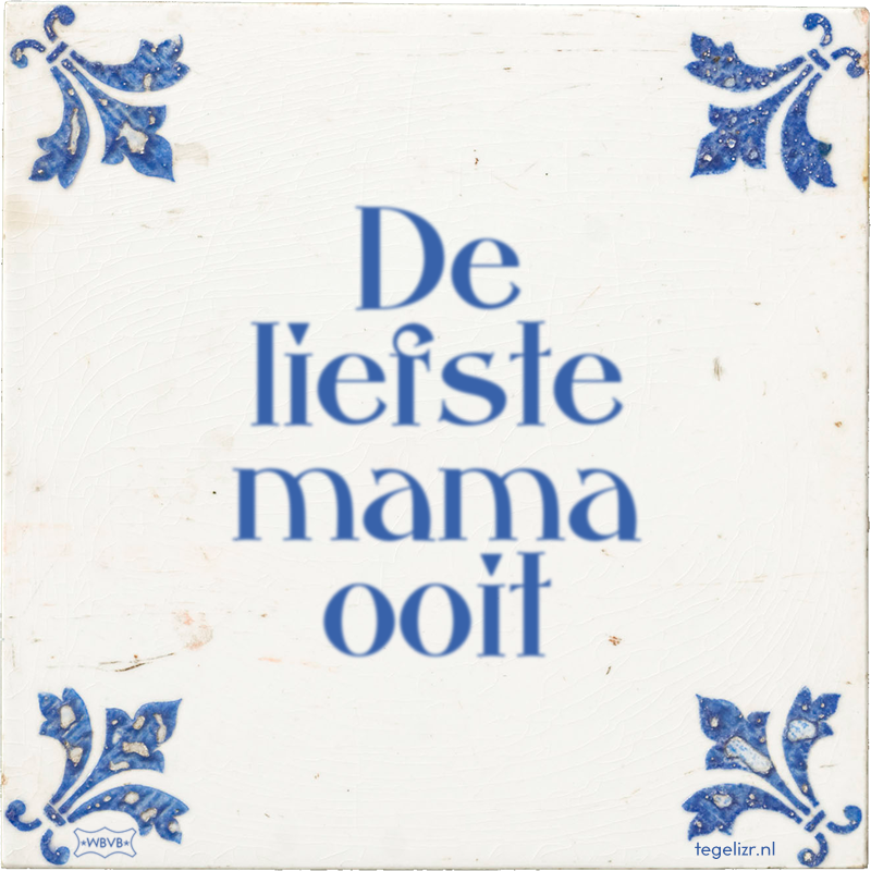 De liefste mama ooit - Online tegeltjes bakken
