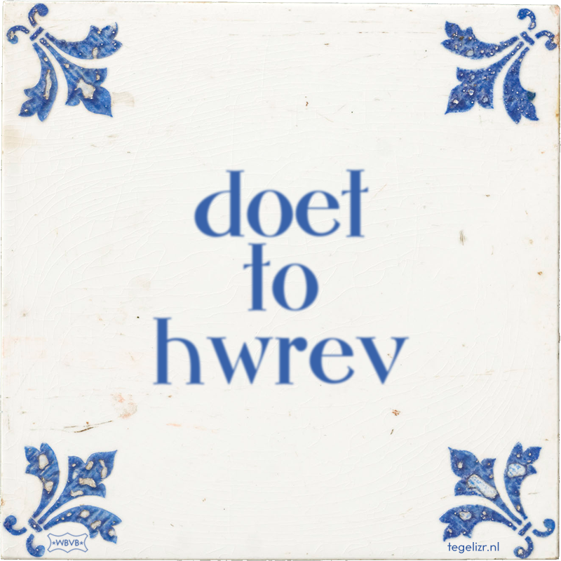 doet to hwrev - Online tegeltjes bakken