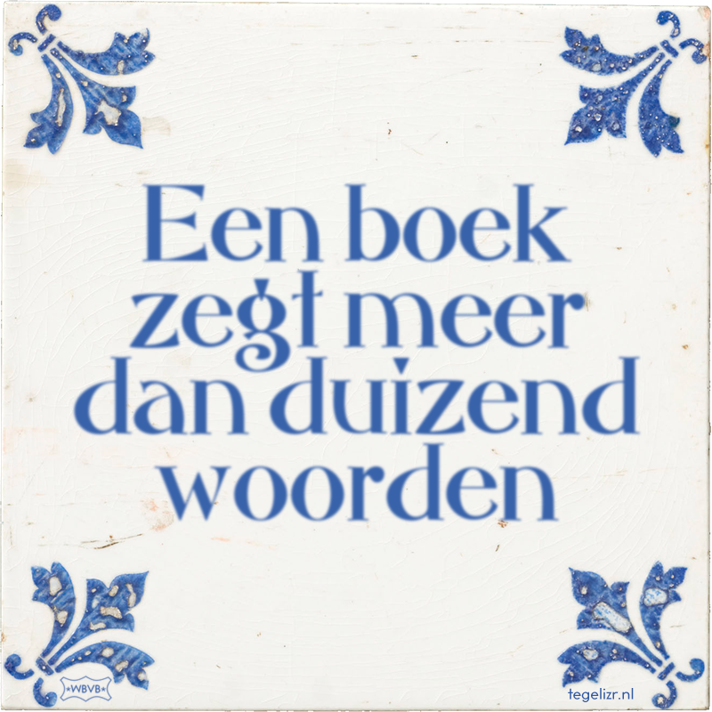 Een boek zegt meer dan duizend woorden - Online tegeltjes bakken