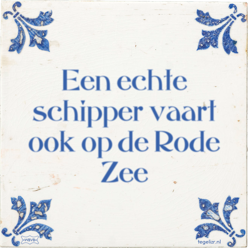 Een echte schipper vaart ook op de Rode Zee - Online tegeltjes bakken