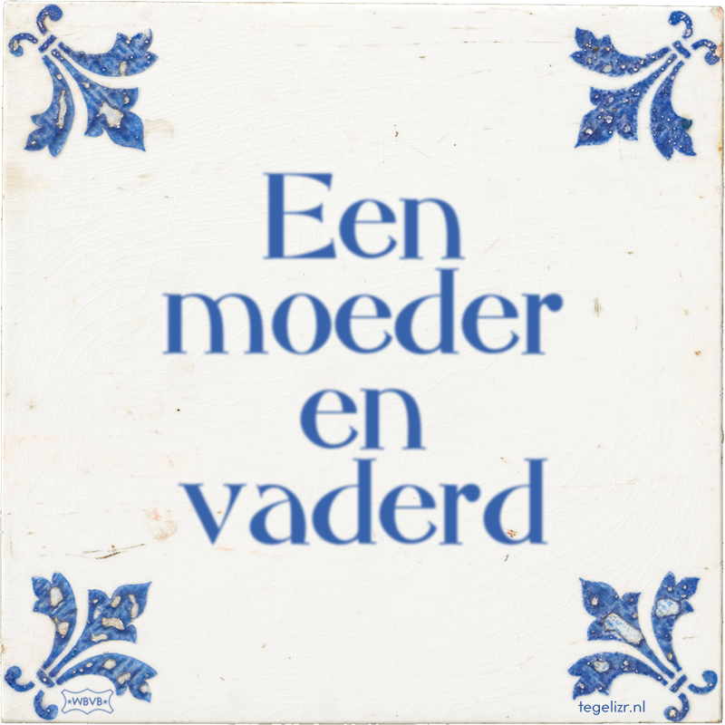 Een moeder en vaderd - Online tegeltjes bakken