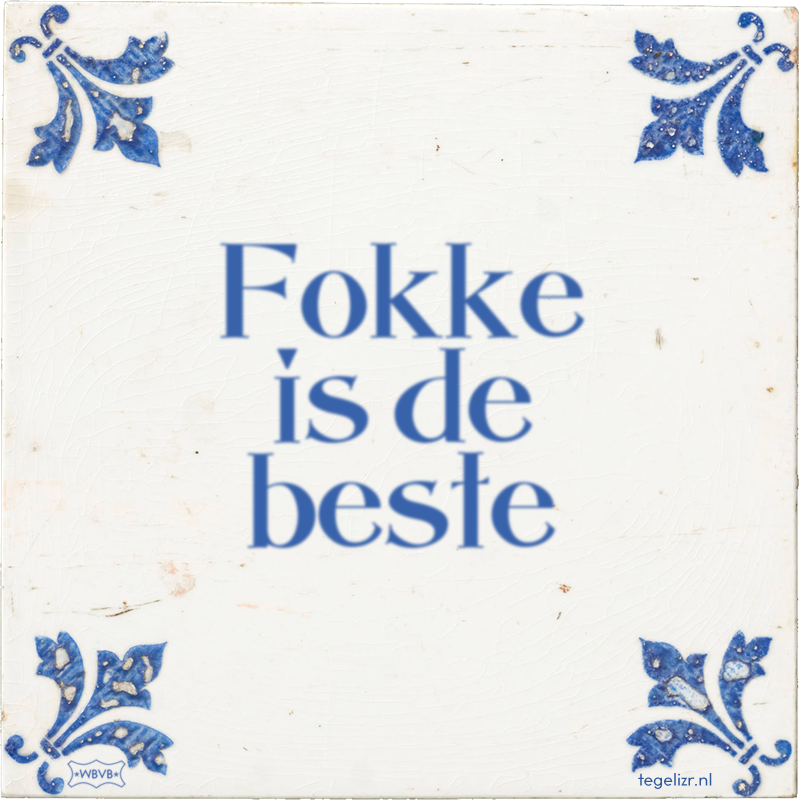 Fokke is de beste - Online tegeltjes bakken