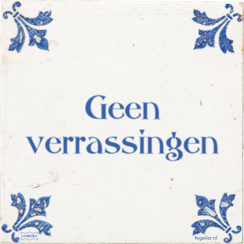 Geen verrassingen - Online tegeltjes bakken