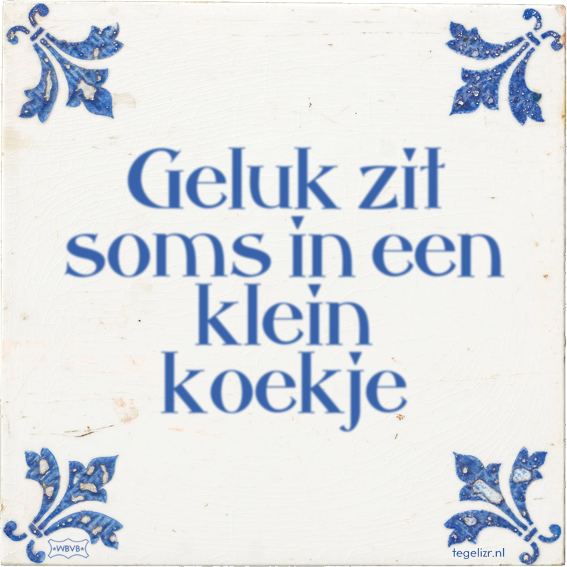 Geluk zit soms in een klein koekje - Online tegeltjes bakken