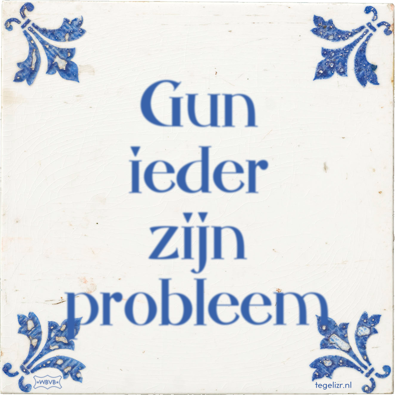Gun ieder zijn probleem - Online tegeltjes bakken