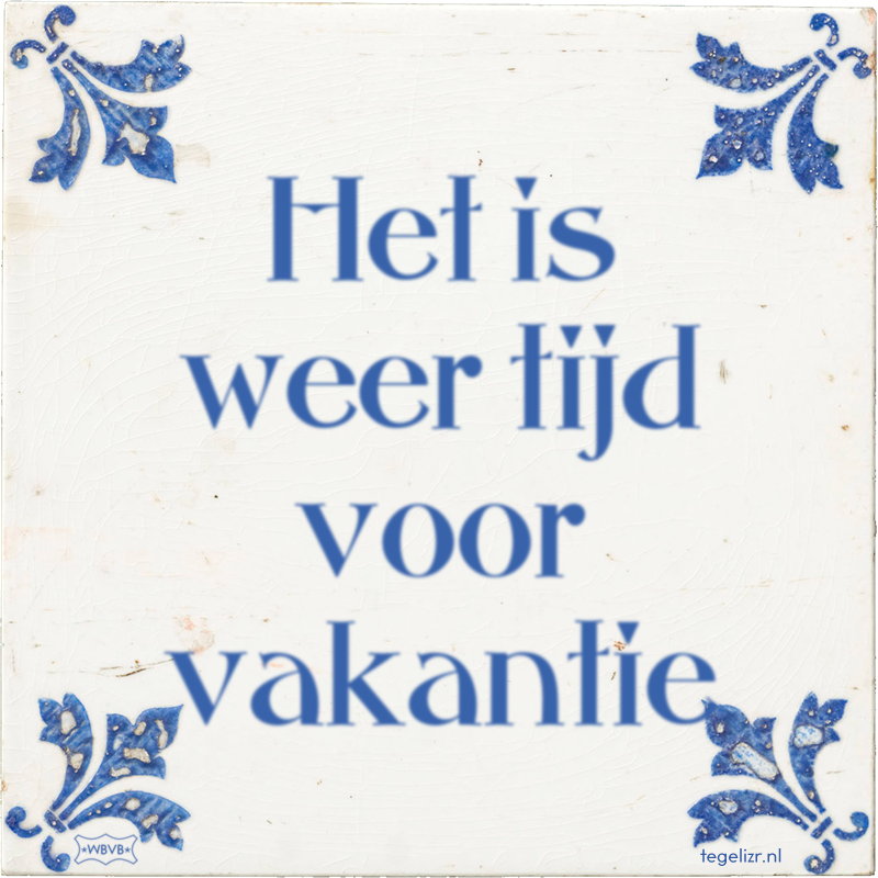 Het is weer tijd voor vakantie - Online tegeltjes bakken