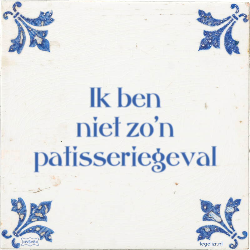 Ik ben niet zo'n patisseriegeval - Online tegeltjes bakken