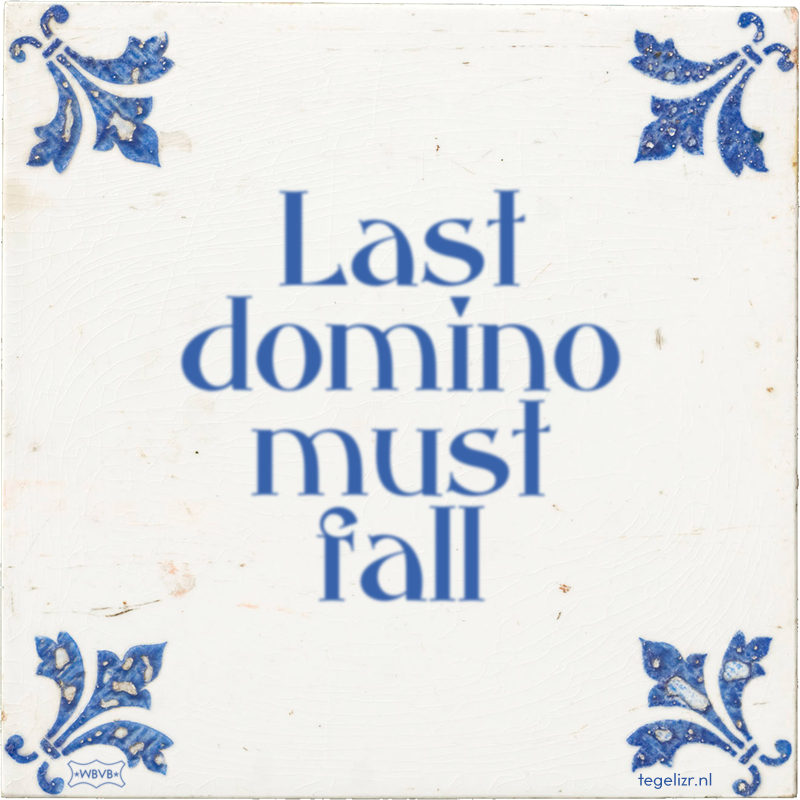 Last domino must fall - Online tegeltjes bakken