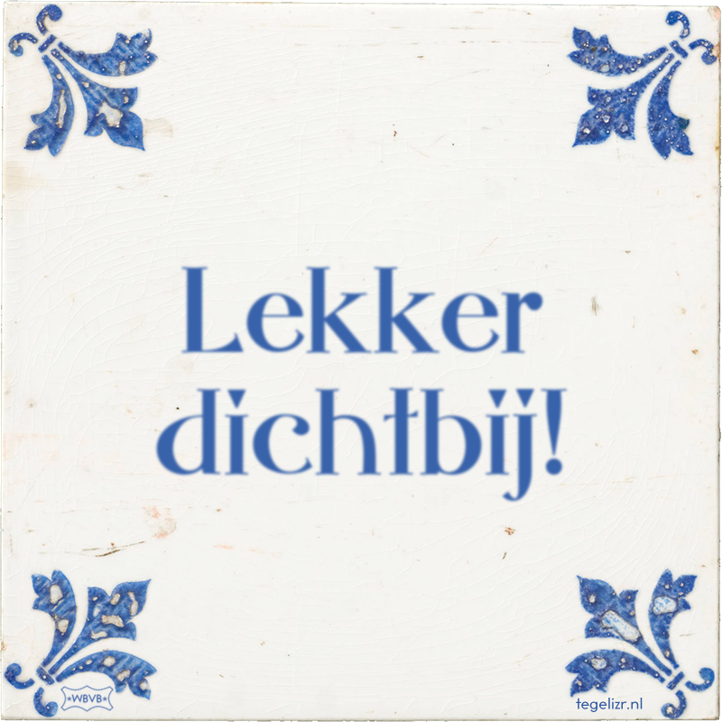 Lekker dichtbij! - Online tegeltjes bakken