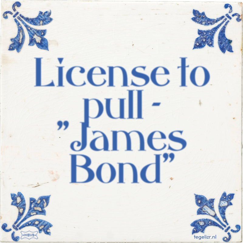 License to pull - 