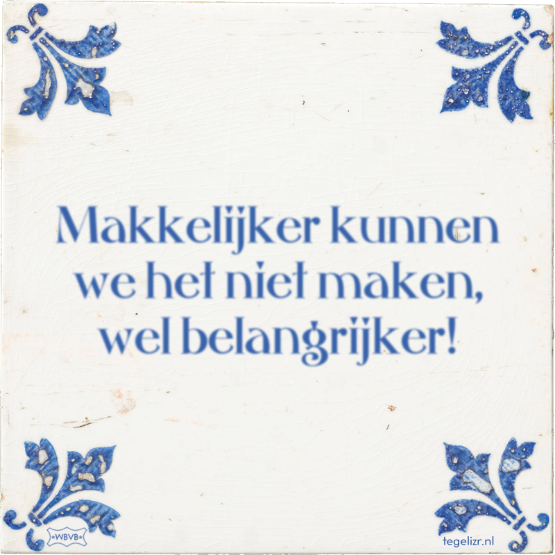Makkelijker kunnen we het niet maken, wel belangrijker! - Online tegeltjes bakken