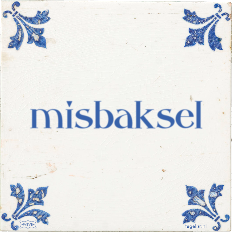 misbaksel - Online tegeltjes bakken