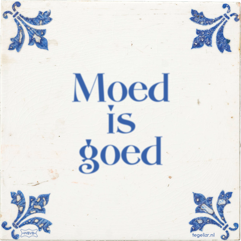 Moed is goed - Online tegeltjes bakken