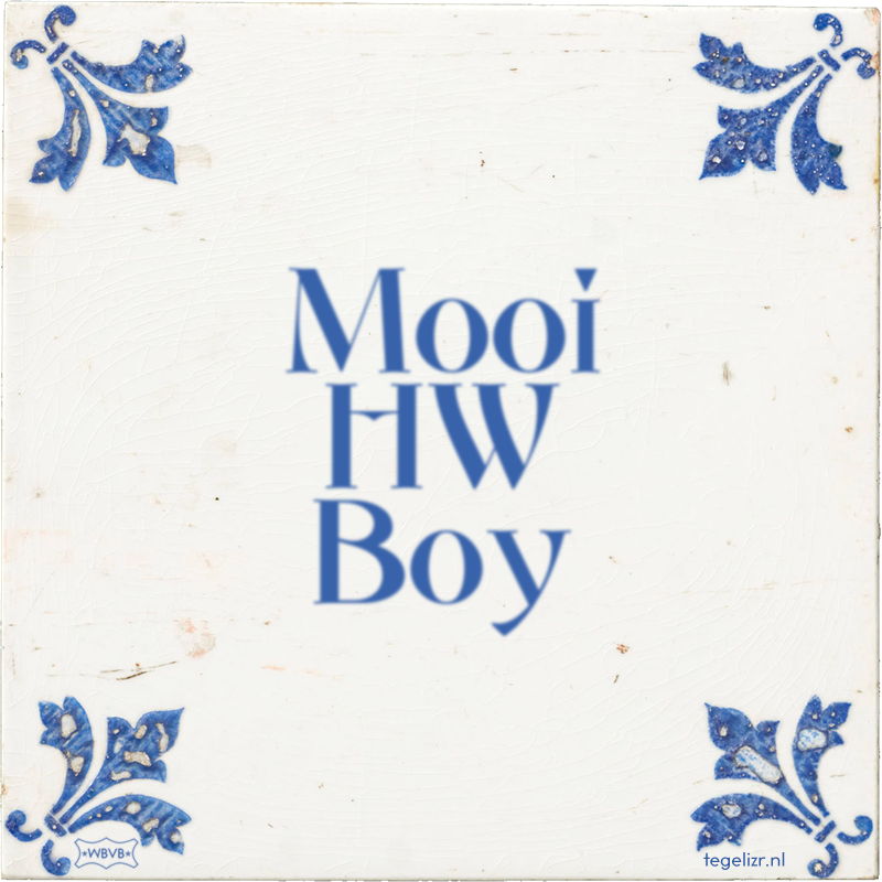 Mooi HW Boy - Online tegeltjes bakken