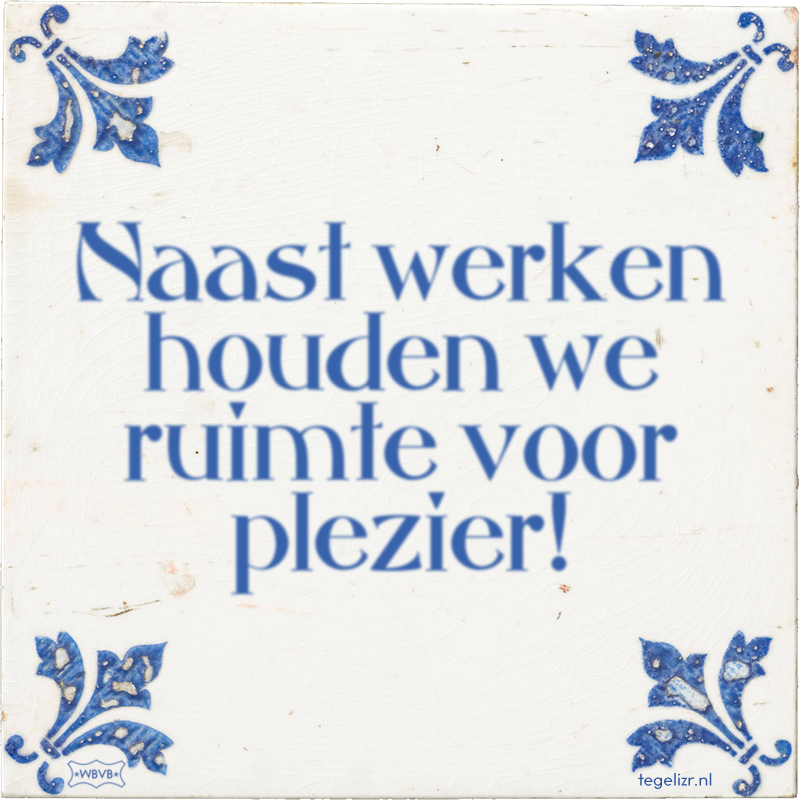 Naast werken houden we ruimte voor plezier! - Online tegeltjes bakken