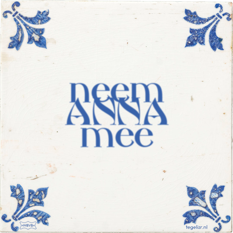 neem ANNA mee - Online tegeltjes bakken