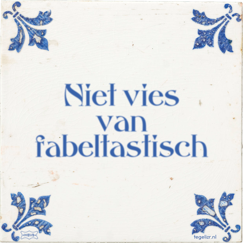 Niet vies van fabeltastisch - Online tegeltjes bakken