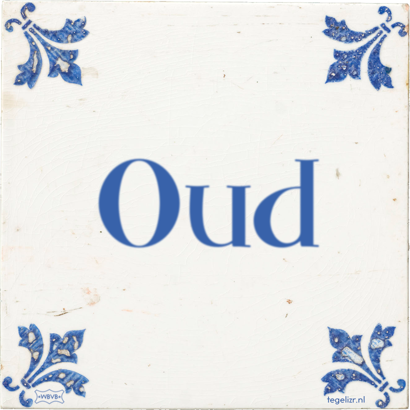 Oud - Online tegeltjes bakken