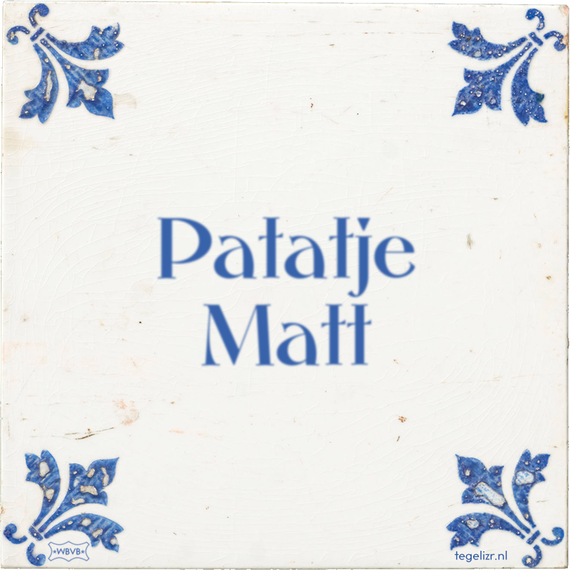 Patatje Matt - Online tegeltjes bakken