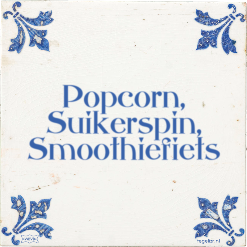 Popcorn, Suikerspin, Smoothiefiets - Online tegeltjes bakken