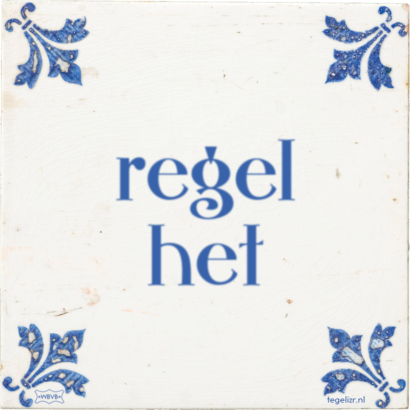 regel het - Online tegeltjes bakken