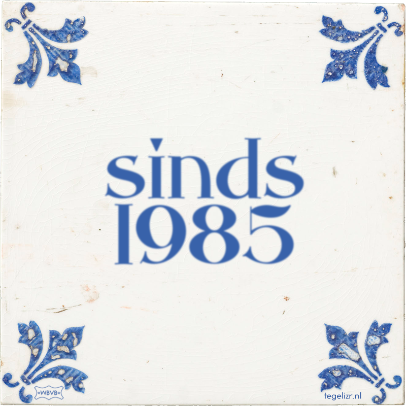 sinds 1985 - Online tegeltjes bakken