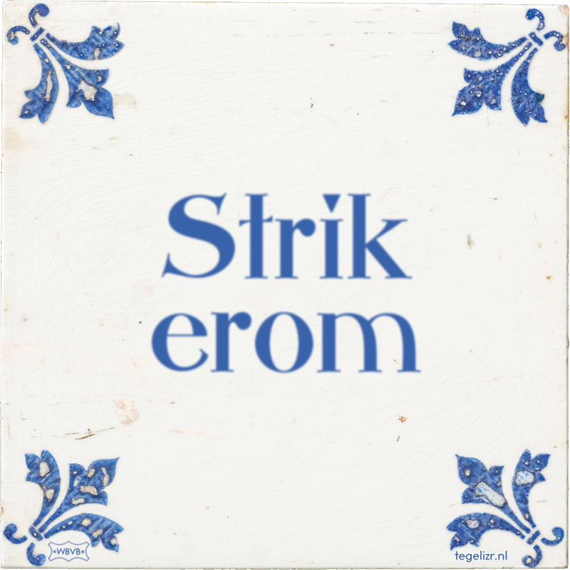 Strik erom - Online tegeltjes bakken