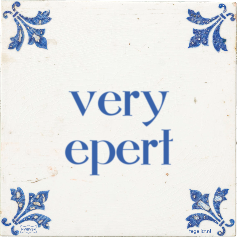 very epert - Online tegeltjes bakken