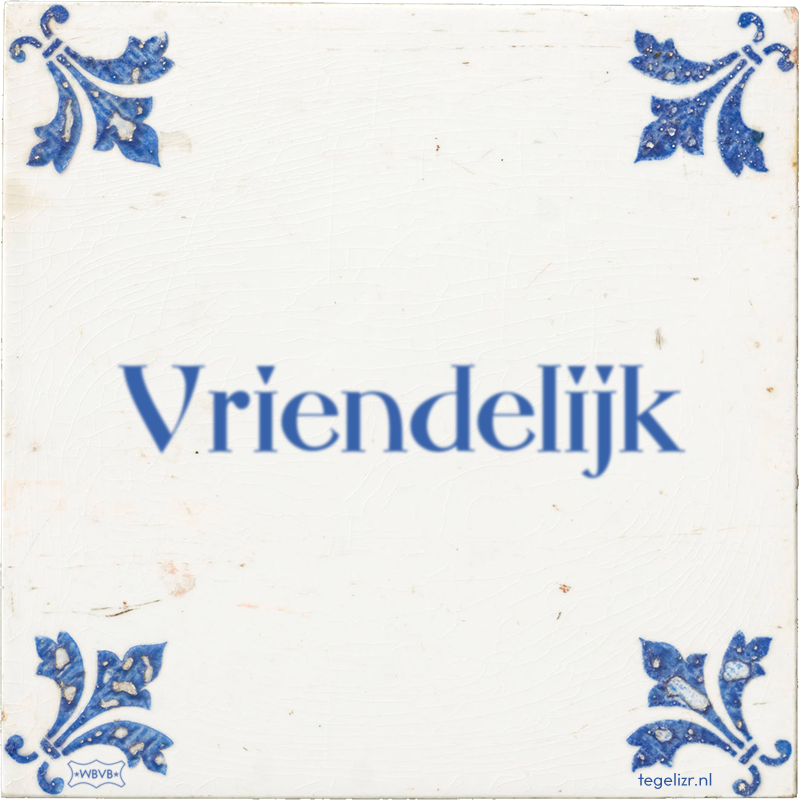 Vriendelijk - Online tegeltjes bakken