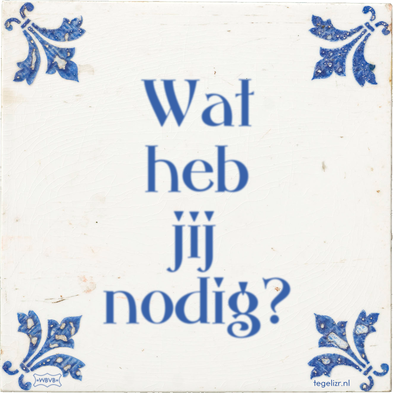 Wat heb jij nodig? - Online tegeltjes bakken