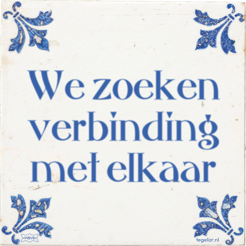 We zoeken verbinding met elkaar - Online tegeltjes bakken