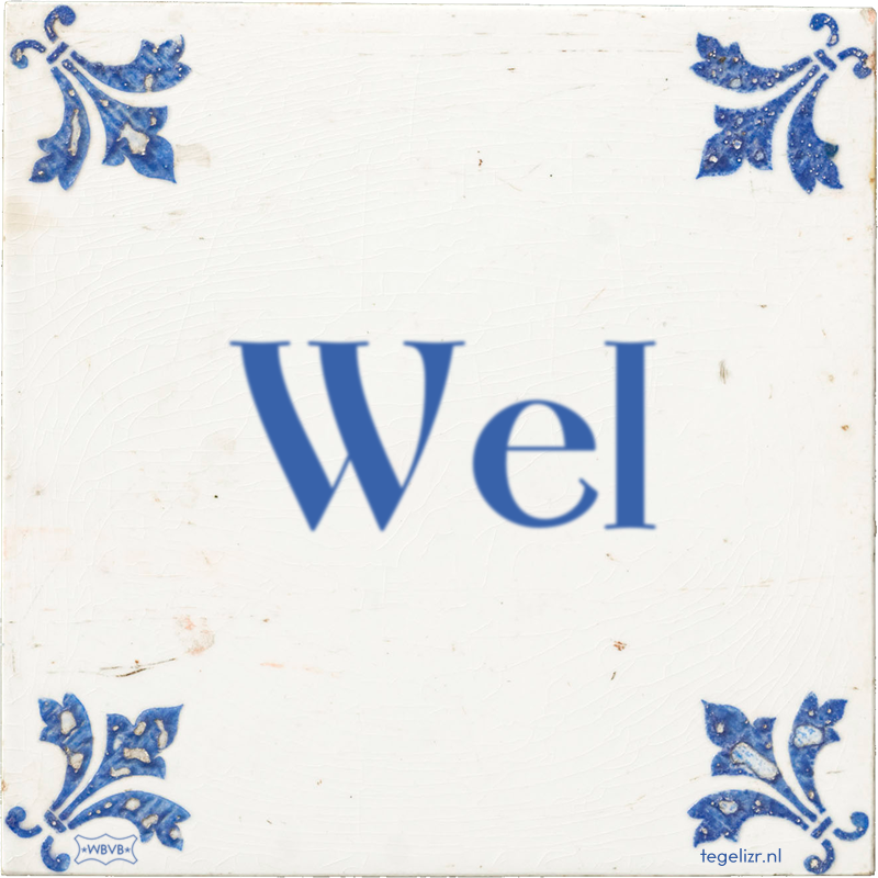 Wel - Online tegeltjes bakken