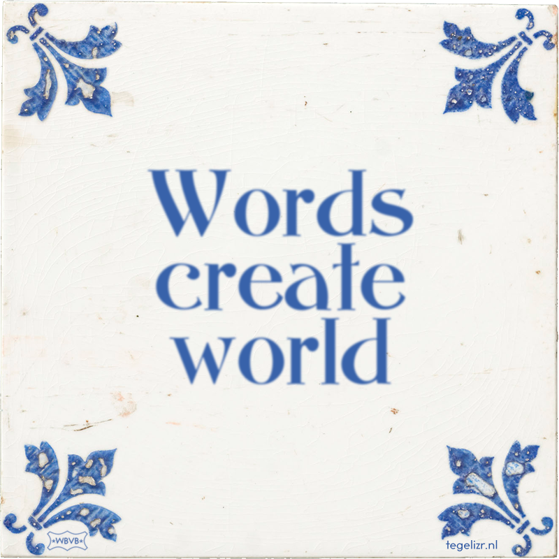 Words create world - Online tegeltjes bakken