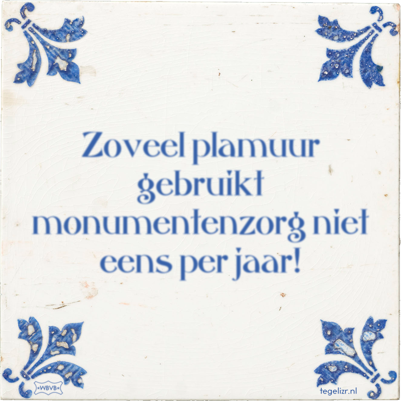 Zoveel plamuur gebruikt monumentenzorg niet eens per jaar! - Online tegeltjes bakken