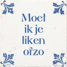 Moet ik je liken ofzo - 46 keer bekeken
