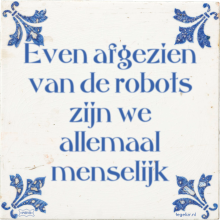 Even afgezien van de robots zijn we allemaal menselijk - 30 keer bekeken