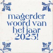 magerder woord van het jaar 2025! - 24 keer bekeken