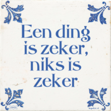 Een ding is zeker, niks is zeker - 2 keer bekeken