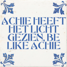 ACHIE HEEFT HET LICHT GEZIEN, BE LIKE ACHIE - 6 keer bekeken