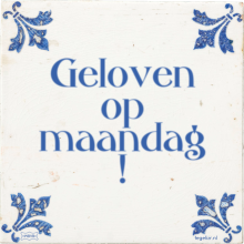 Geloven op maandag ! - 36 keer bekeken