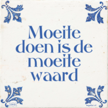 Moeite doen is de moeite waard - 32 keer bekeken