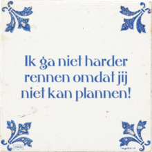 Ik ga niet harder rennen omdat jij niet kan plannen! - 28 keer bekeken