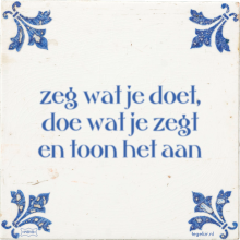 zeg wat je doet, doe wat je zegt en toon het aan - 56 keer bekeken