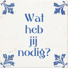 Wat heb jij nodig? - 40 keer bekeken