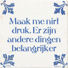 Maak me nirt druk. Er zijn andere dingen belangrijker - 4 keer bekeken